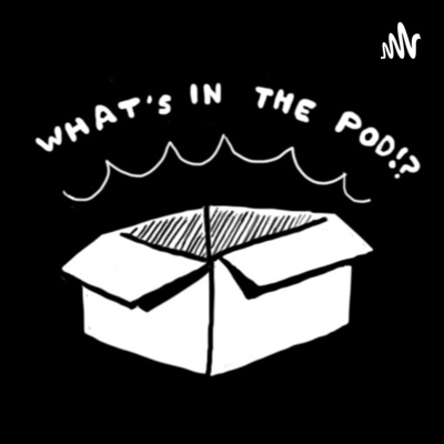 WHAT\'S IN THE POD!?