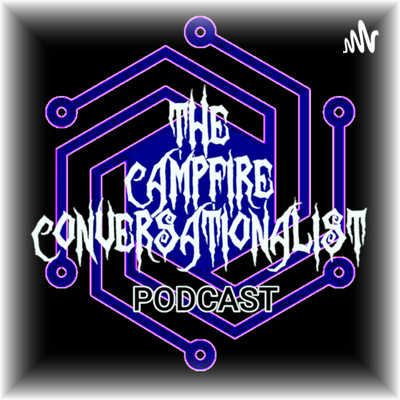 Campfire Conversationalist Podcast