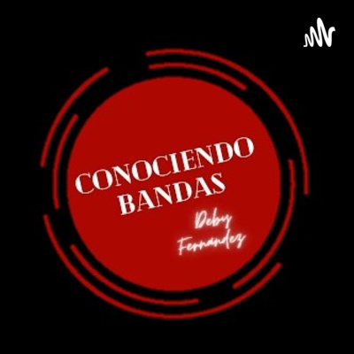 CONOCIENDO BANDAS episode artwork