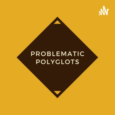 [Problematic Polyglots Podcast] Language Learner's Rabbithole