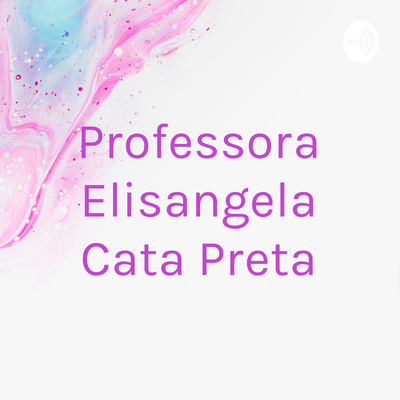 Professora Elisangela Cata Preta