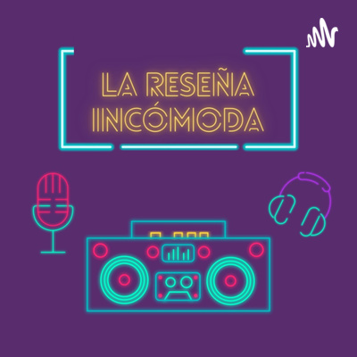 Radio Culturna presenta: La Reseña Incómoda