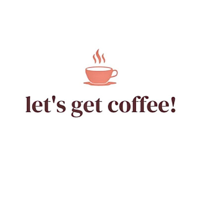 let\'s get coffee!