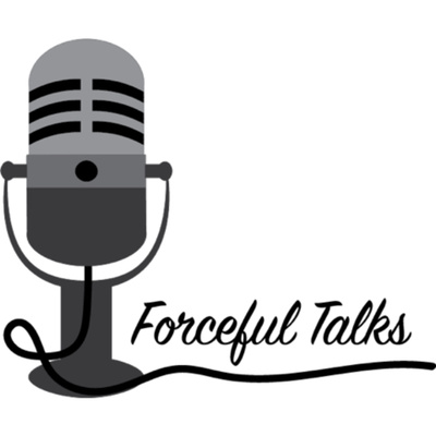 Forceful Talks • A podcast on Spotify for Creators