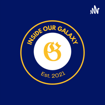 The Inside Our Galaxy Podcast