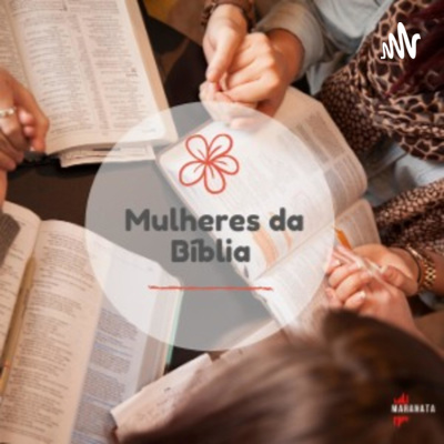 Ep 70 - Mulheres da Igreja Apostólica - Pt 2