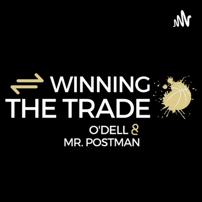 Winning The Trade with Odell & Mr.Postman - Trailblazers