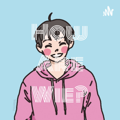 How Are Wie?