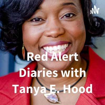 Red Alert Diaries with Tanya E. Hood