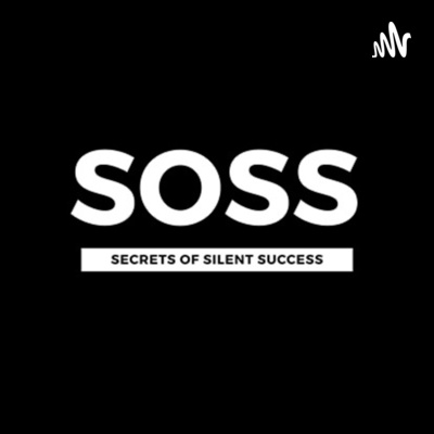 SOSS Secrets of Silent Success Podcast