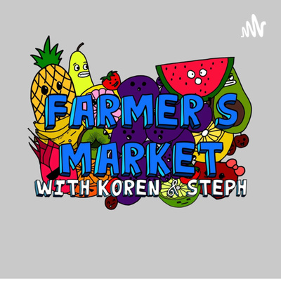 Farmer\'s Market with Koren and Steph