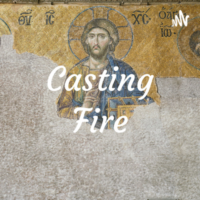 Casting Fire