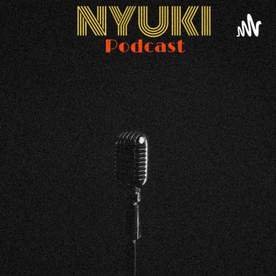 NYUKI Podcast