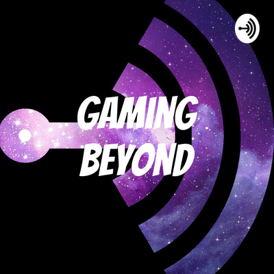 Gaming Beyond