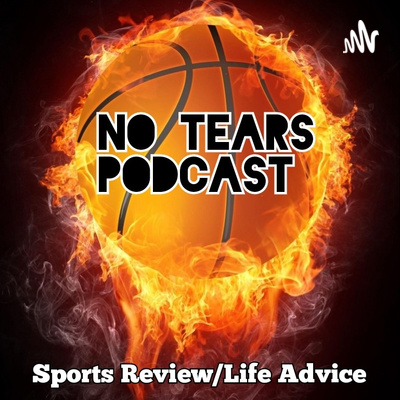 No Tears Podcast