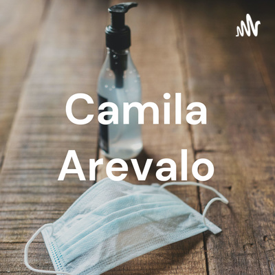 Camila Arevalo • A podcast on Spotify for Creators