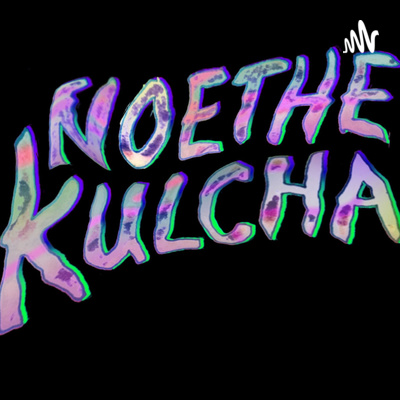 NoetheKulcha Podcast