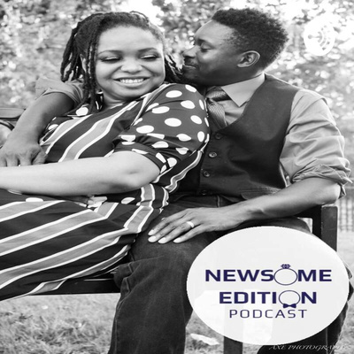 Newsome Edition Podcast