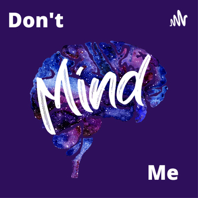 Don’t Mind Me
