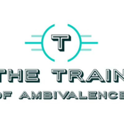 The Train Of Ambivalence