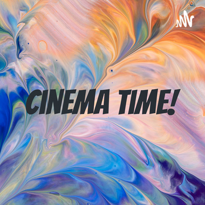 Cinema Time!