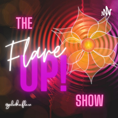 The Flare Up Show