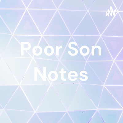 Poor Son Notes