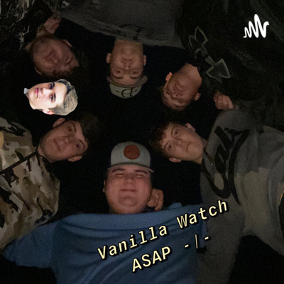 Vanilla Watch ASAP -\\/-