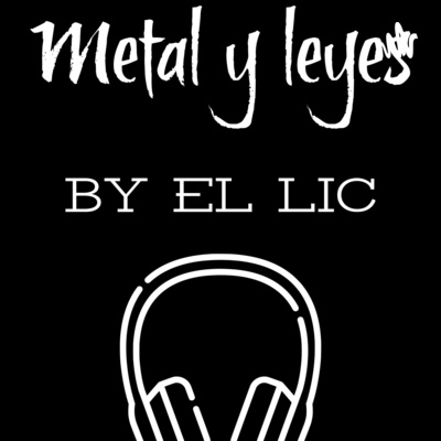 Metal & Leyes