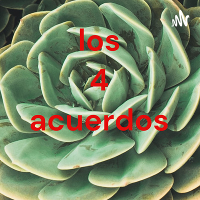 los 4 acuerdos