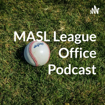 MASL League Office Podcast S2 Ep 1