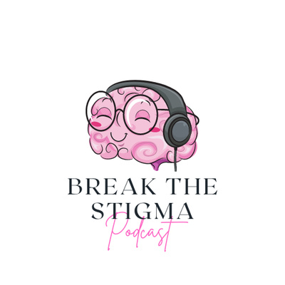 Break The Stigma