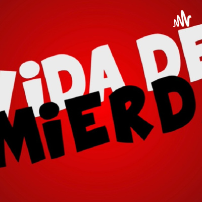 Vida de Mierda