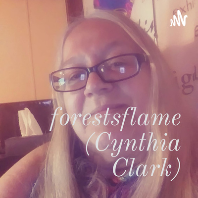 forestsflame (Cynthia Clark)
