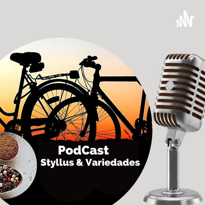PODCAST Styllus & Variedades