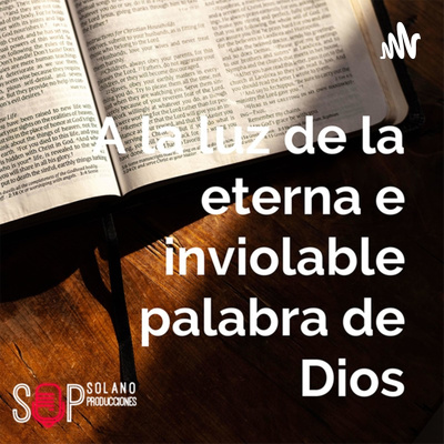 A la luz de la eterna e inviolable palabra de Dios