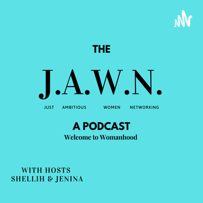 The JAWN a Podcast