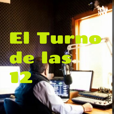 El Turno de las 12...el PODCAST! desde www.rockaliveradio.com y diferentes plataformas !atrévete!