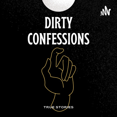 Dirty Confessions