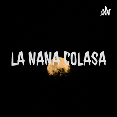 LA NANA COLASA
