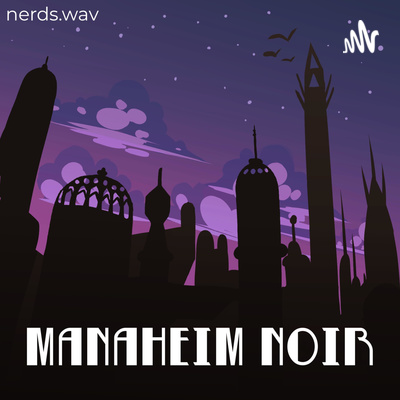 Manaheim Noir Episode 139 - The Big Spooky