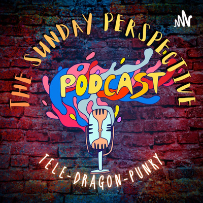 The Sunday Perspective Podcast