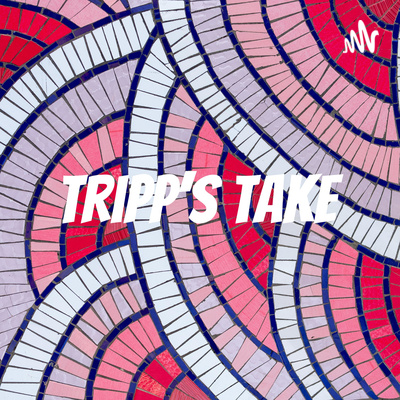 Tripp\'s Take