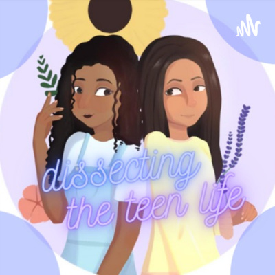 Dissecting The Teen Life
