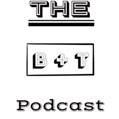 The B + T Podcast | Episode 6 | Christmas Edition! episode artwork