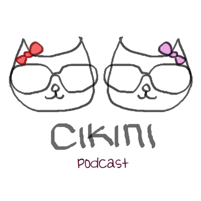 CIKINI PODCAST
