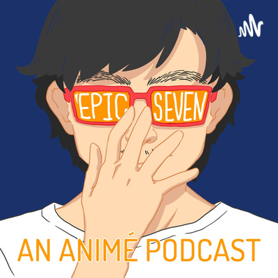 Epic Seven Podcast