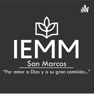 IEMM San Marcos • A podcast on Anchor