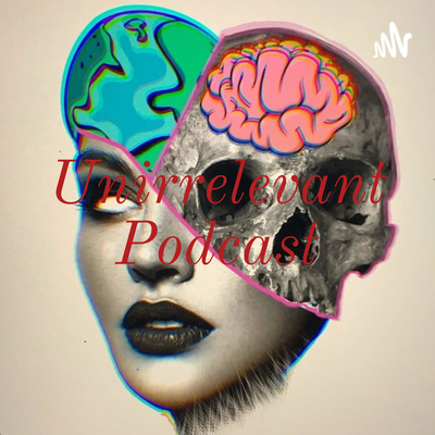 Unirrelevant Podcast