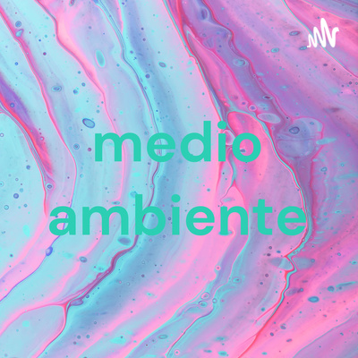medio ambiente episode artwork
